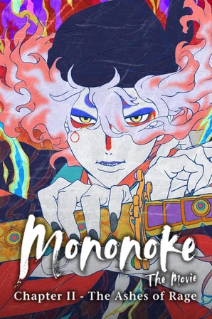 Mononoke - O Filme: Capítulo 2 - As Cinzas da Ira