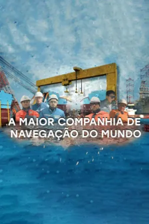 A Maior Companhia de Navegação do Mundo